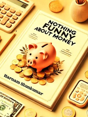 cover image of Nothing Funny About Money